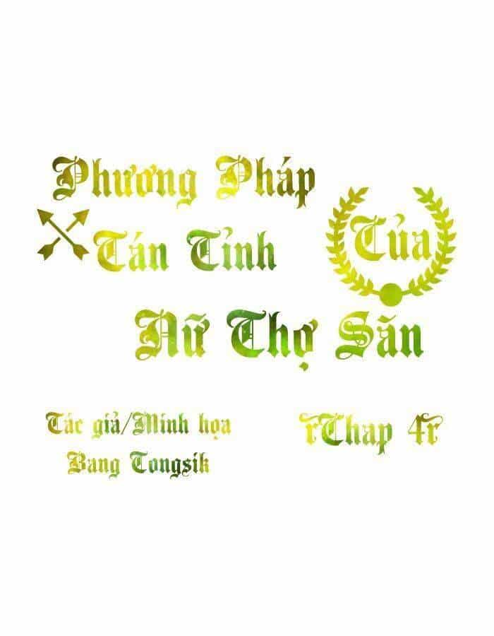 Phương Pháp Tán Tỉnh Của Nữ Thợ Săn - Chương 4 - ảnh 1