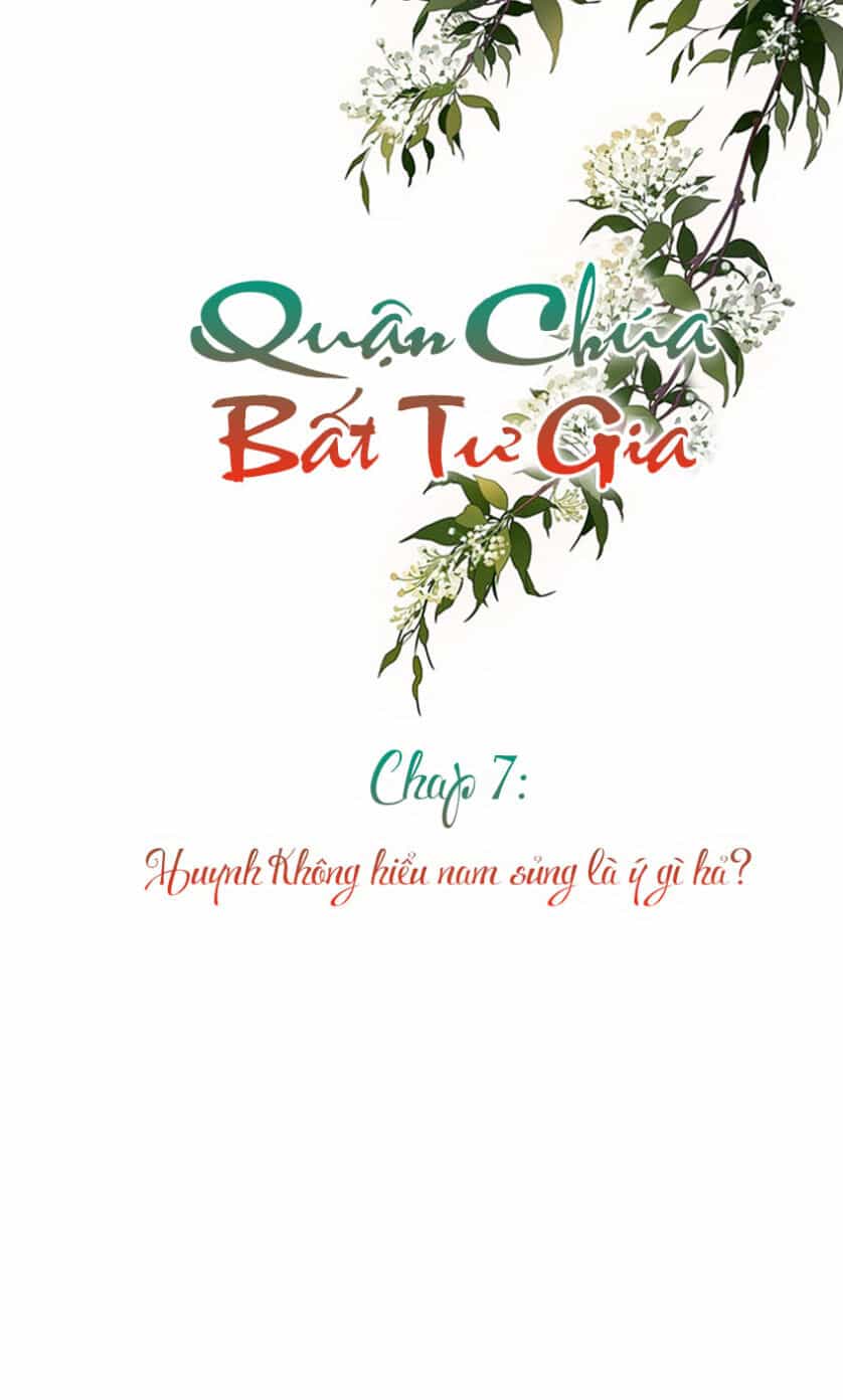 Quận Chúa Bất Tư Gia - Chương 7 - ảnh 1