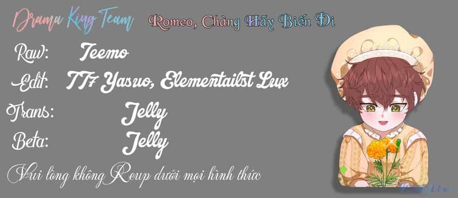 Romeo, Chàng Hãy Biến Đi - Chương 16 - ảnh 53