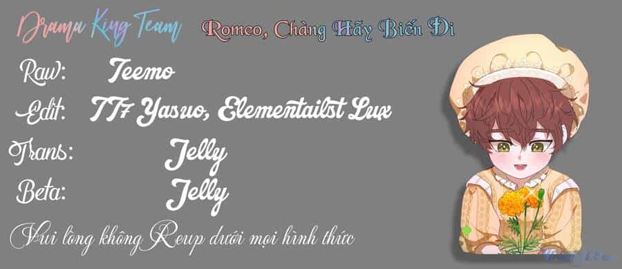 Romeo, Chàng Hãy Biến Đi - Chương 7 - ảnh 39