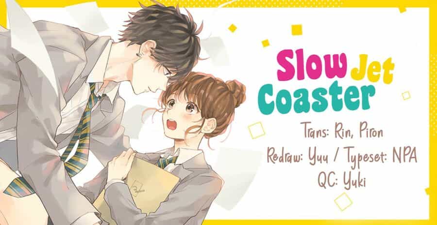 Slow Jet Coaster - Chuong 8 - ảnh 1