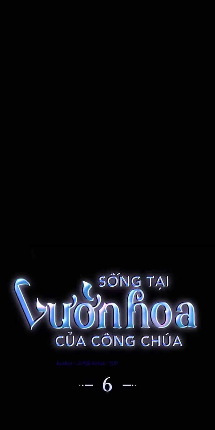 Sống Trong Vườn Hoa Của Công Chúa - Chương 6 - ảnh 1