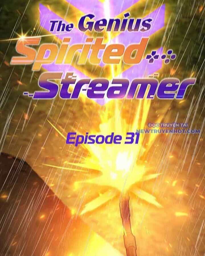Streamer Game Thiên Tài Bị Ma Ám - Chương 31 - ảnh 33