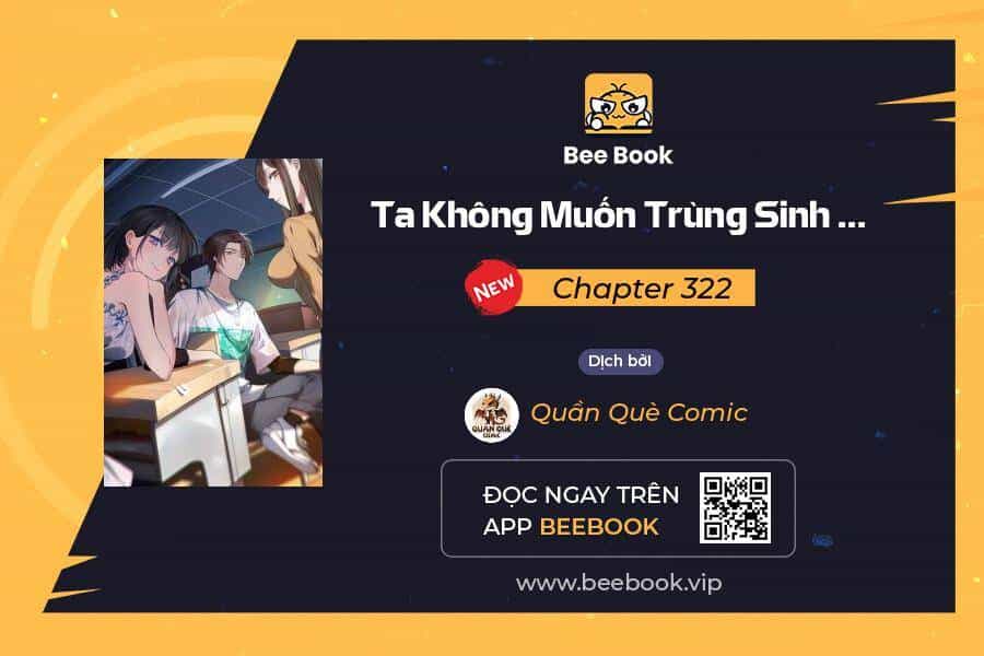 Ta Không Muốn Trùng Sinh Đâu - Chương 322 - ảnh 1