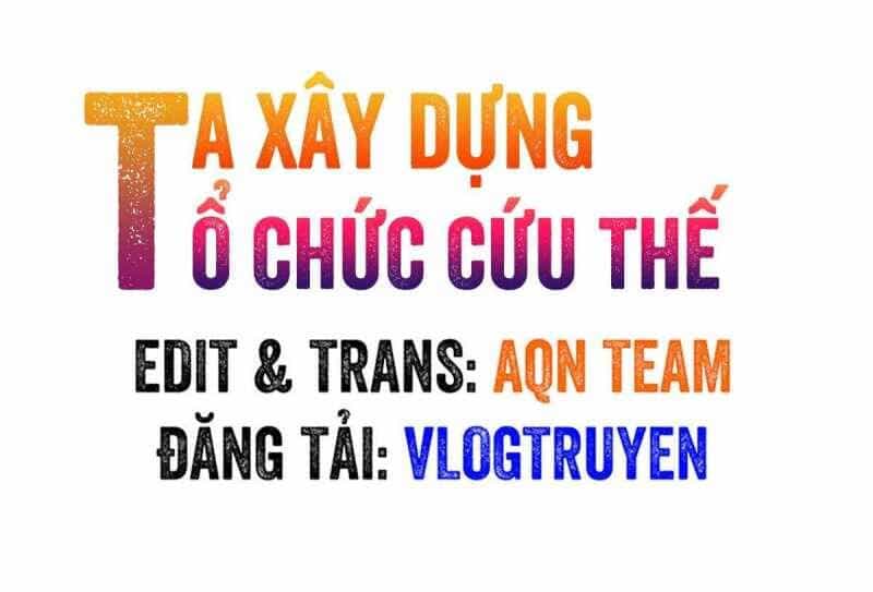 Ta Xây Dựng Tổ Chức Cứu Thế - Chương 2 - ảnh 2