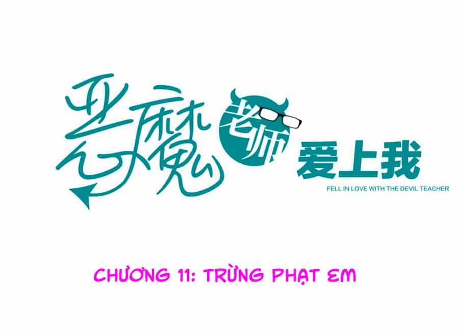Thầy Giáo Ác Ma Yêu Tôi Rồi - Chương 11 - ảnh 2