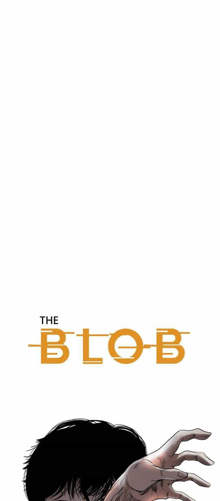 The Blob - Chương 96 - ảnh 4