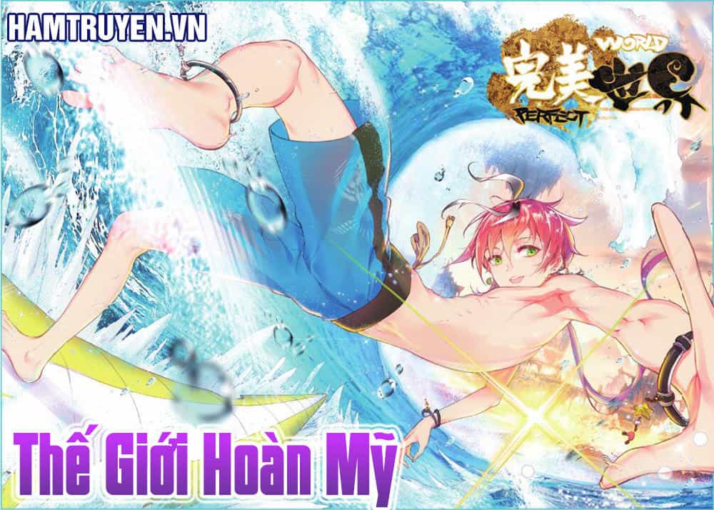 Thế Giới Hoàn Mỹ - Chương 46 - ảnh 1