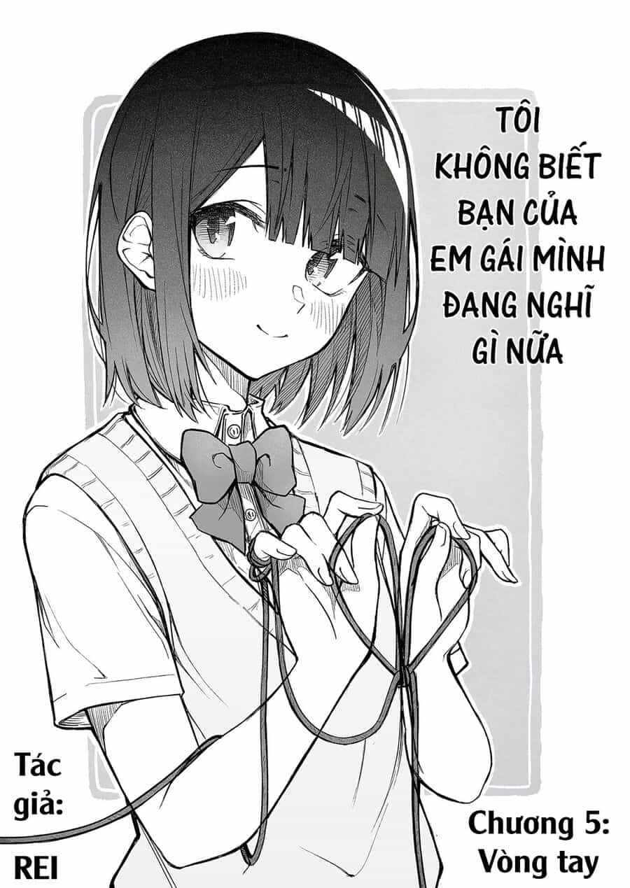 Tôi Chẳng Hiểu Cô Bạn Của Em Gái Tôi Đang Nghĩ Gì! - Chương 5 - ảnh 4