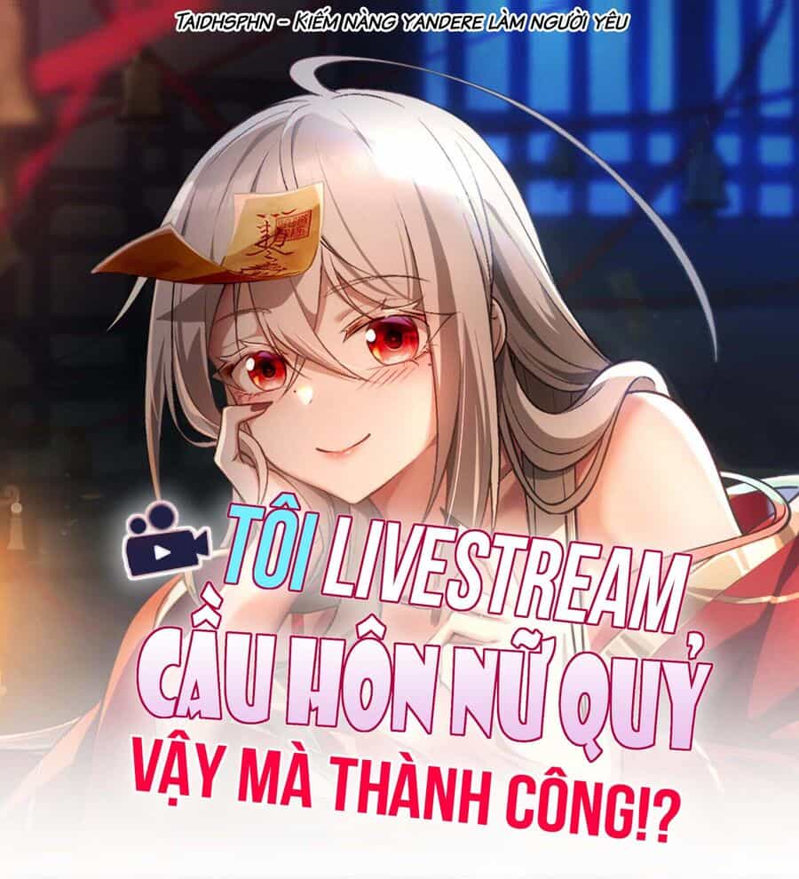 Tôi Livestream Cầu Hôn Nữ Quỷ Vậy Mà Thành Công!? - Chương 31 - ảnh 2