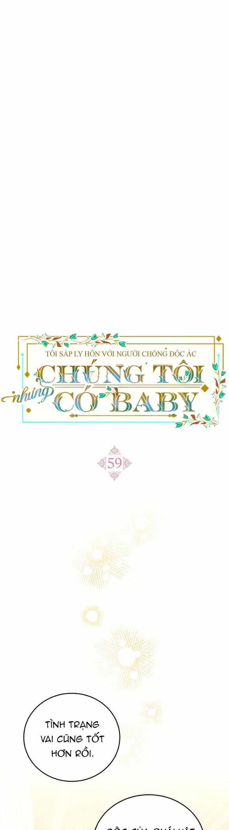 Tôi Sắp Ly Hôn Với Người Chồng Độc Ác, Nhưng Chúng Tôi Có Baby - Chương 59 - ảnh 18