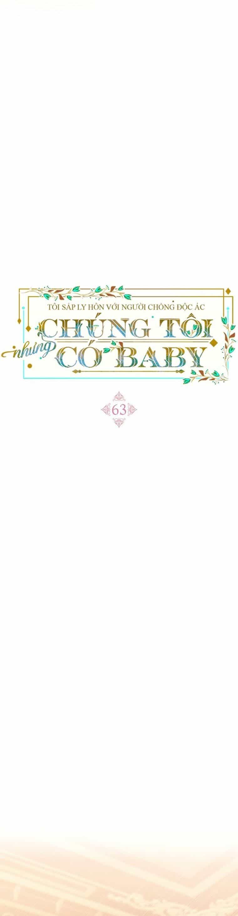 Tôi Sắp Ly Hôn Với Người Chồng Độc Ác, Nhưng Chúng Tôi Có Baby - Chương 63 - ảnh 29