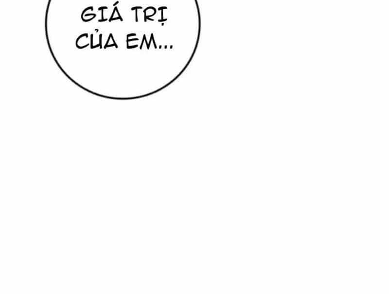 Tôi Sẽ Cho Bạn Biết Bạn Đáng Giá Bao Nhiêu - Chương 17 - ảnh 322