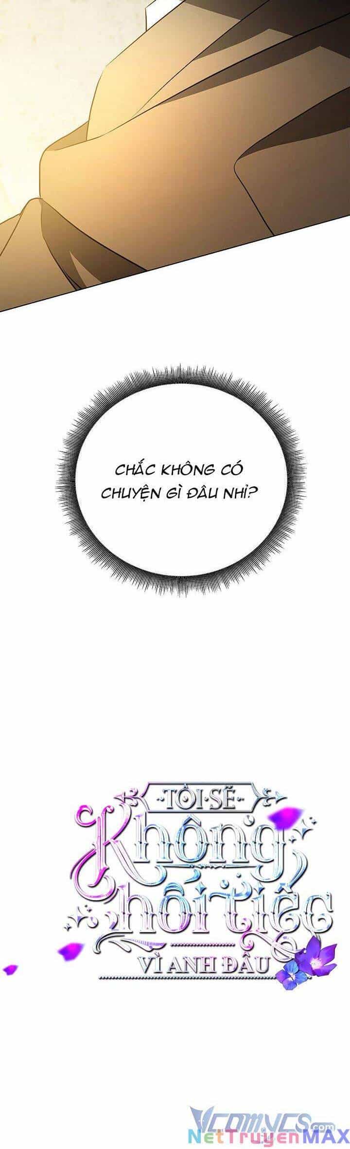 Tôi Sẽ Không Hối Tiếc Vì Anh Đâu - Chương 92 - ảnh 6