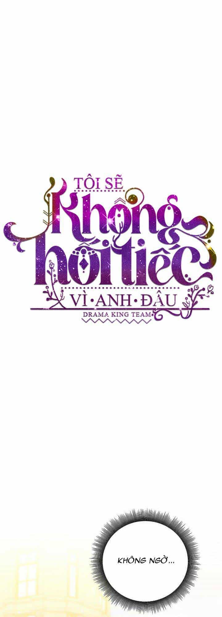 Tôi Sẽ Không Hối Tiếc Vì Anh Đâu - Chương 60 - ảnh 7