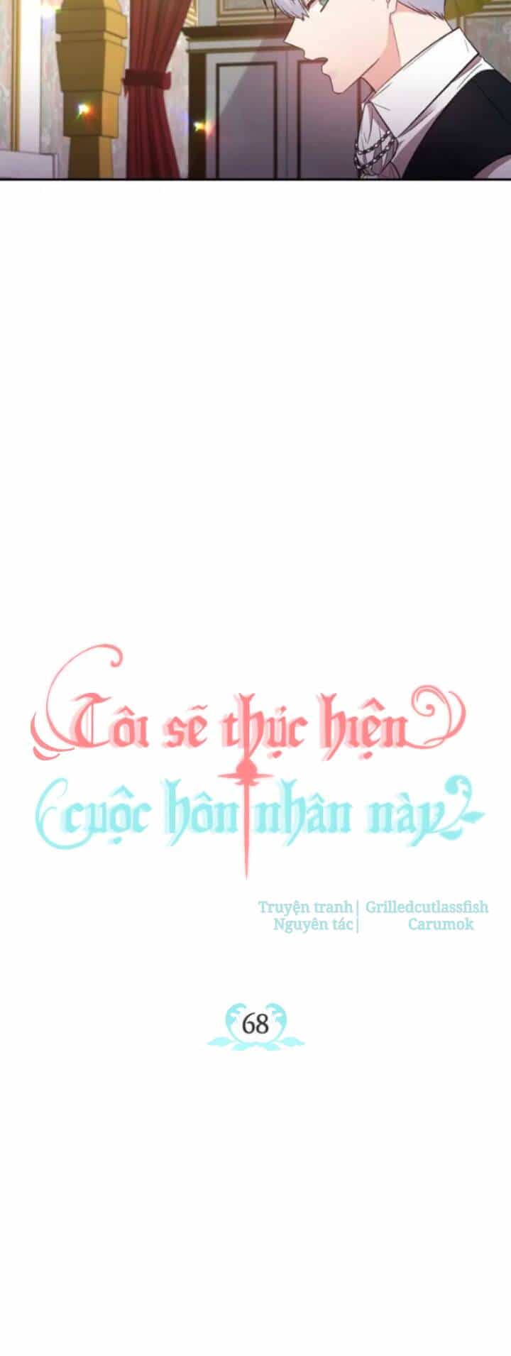 Tôi Sẽ Thực Hiện Cuộc Hôn Nhân Này - Chương 68 - ảnh 6