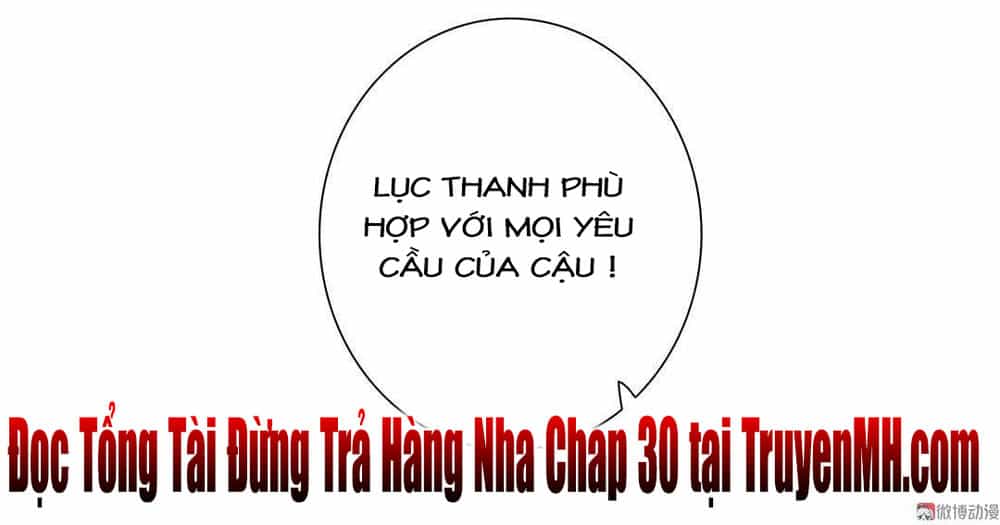 Tổng Tài! Đừng Trả Hàng Nha! - Chương 29 - ảnh 13