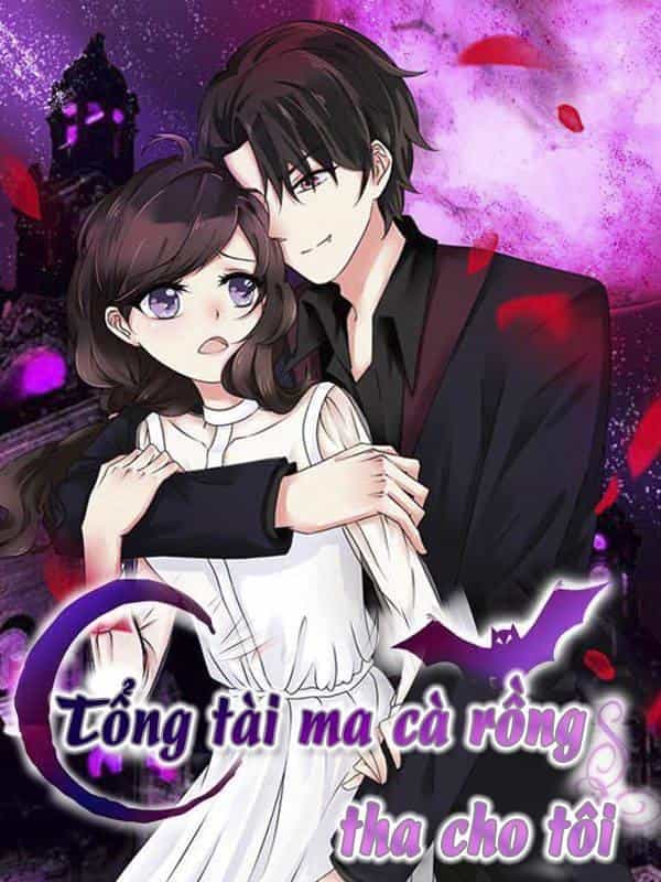 Tổng Tài Ma Cà Rồng Tha Cho Tôi - Chương 4 - ảnh 1