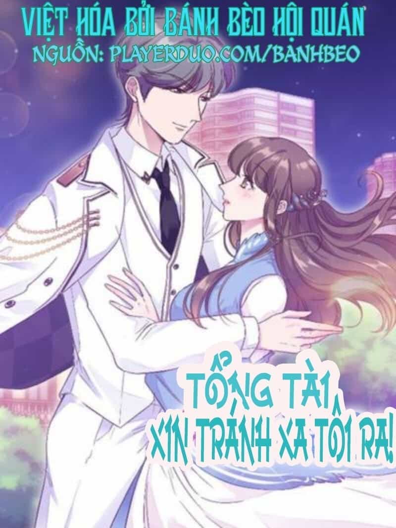 Tổng Tài, Tránh Xa Tôi Ra - Chương 29 - ảnh 1