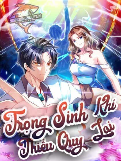 Trọng Sinh Khí Thiếu Quy Lai - Chương 74 - ảnh 2