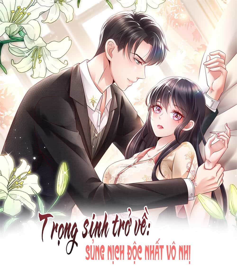 Trọng Sinh Trở Lại: Sủng Nịch Độc Nhất Vô Nhị - Chương 6 - ảnh 1