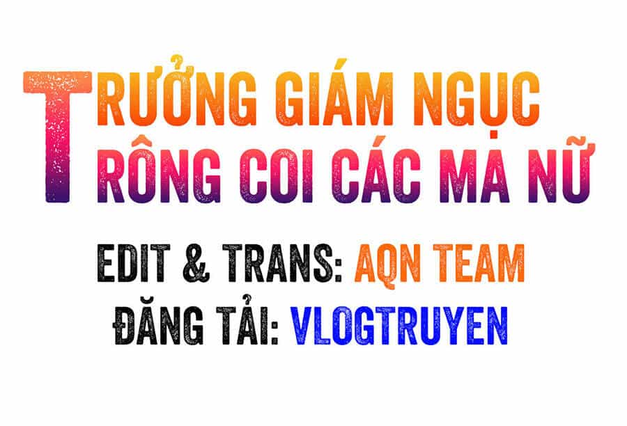 Trưởng Giám Ngục Trông Coi Các Ma Nữ - Chương 60 - ảnh 2