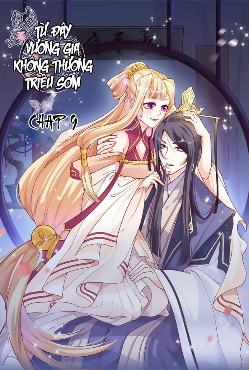 Từ Đây Vương Gia Không Thượng Triều Sớm - Chương 9 - ảnh 1