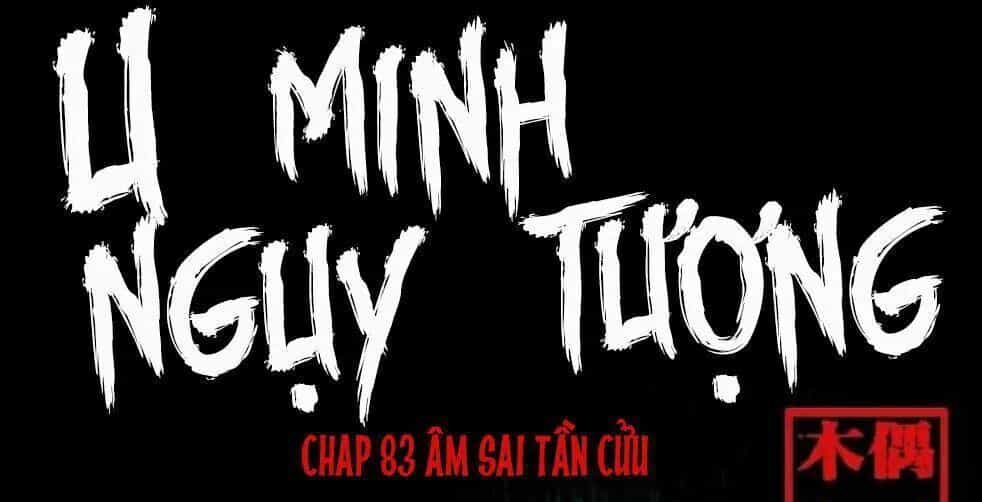 U Minh Ngụy Tượng - Chương 83 - ảnh 1