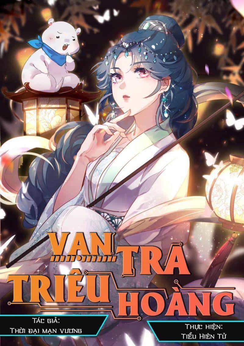 Vạn Tra Triêu Hoàng - Chương 260 - ảnh 1
