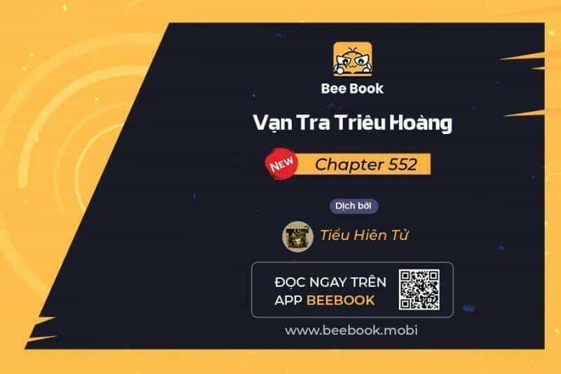Vạn Tra Triêu Hoàng - Chương 552 - ảnh 1