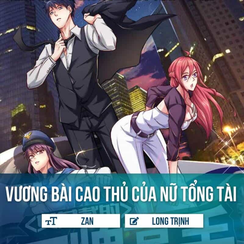 Vương Bài Cao Thủ Của Nữ Tổng Tài - Chương 2 - ảnh 1