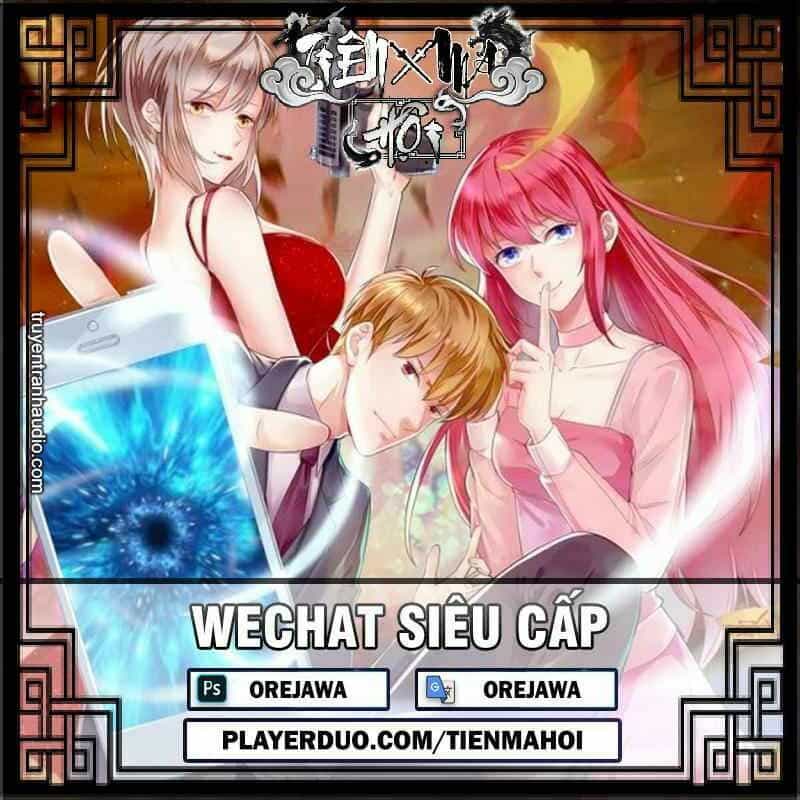 Wechat Siêu Cấp - Chương 166 - ảnh 1