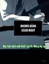 Xâm Nhập Vào Trường Trung Học Tài Phiệt! - Chương 83 - ảnh 150