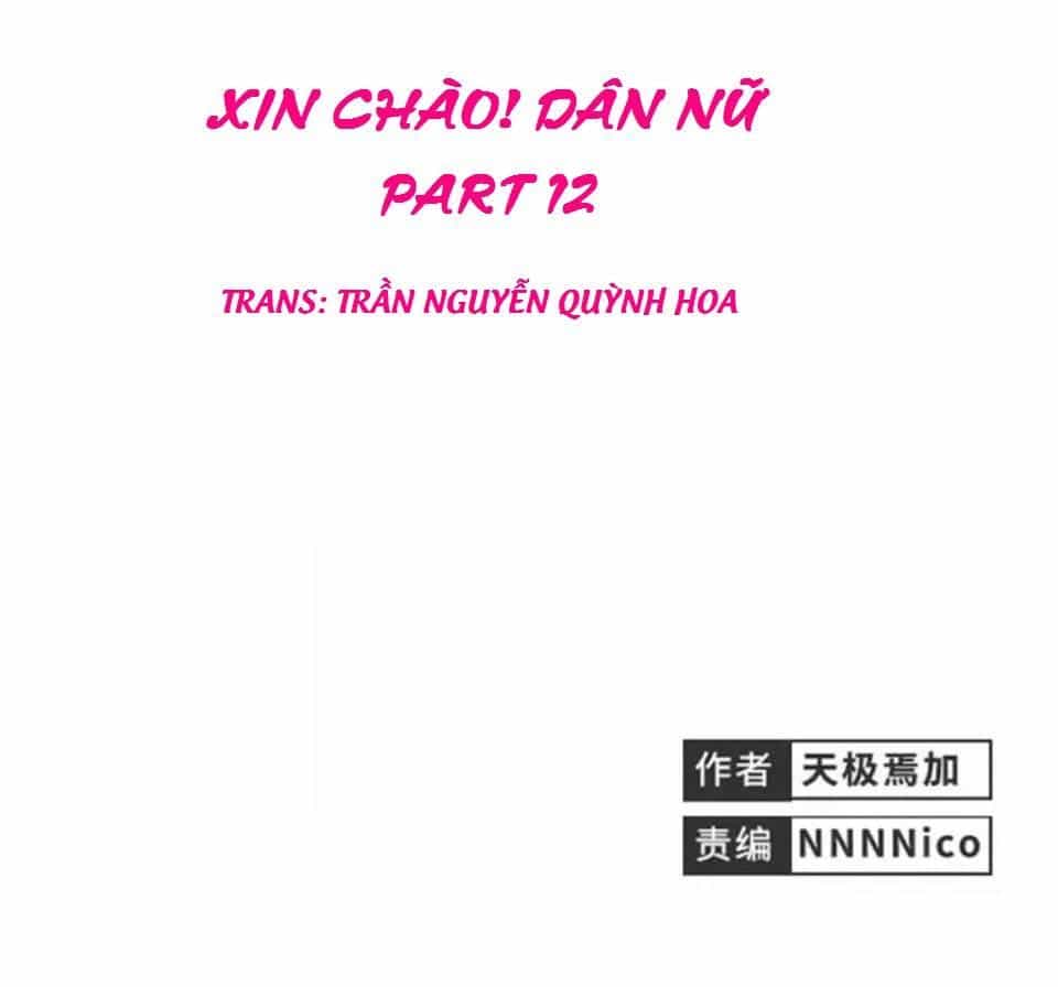 Xin Chào! Dân Nữ - Chương 12 - ảnh 1